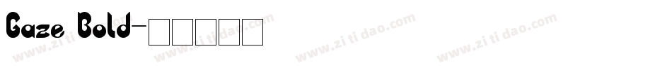 Gaze Bold字体转换